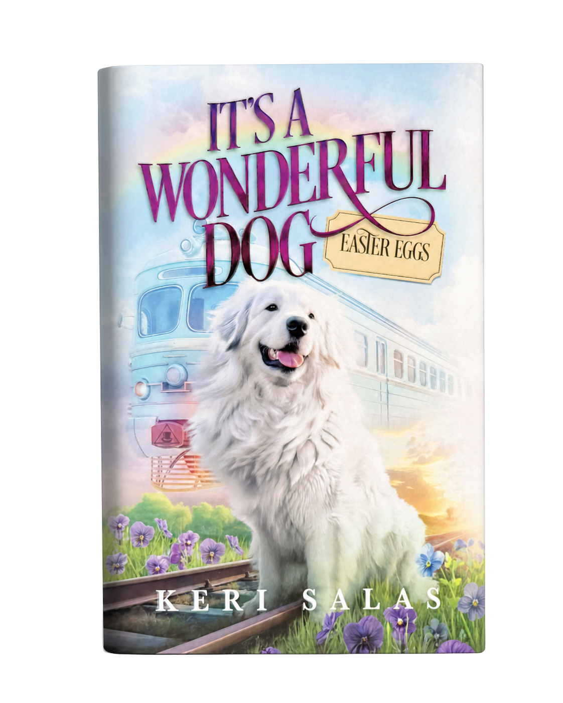 It's a Wonderful Dog: Easter Eggs — Book Two in the Series (Hardcover)