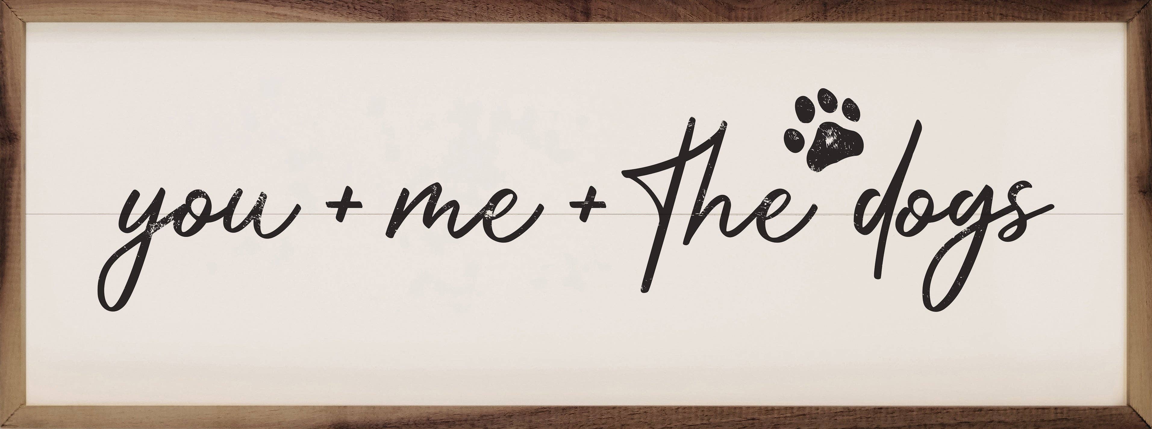 You + Me + The Dogs — Framed Wall Art, 12x4