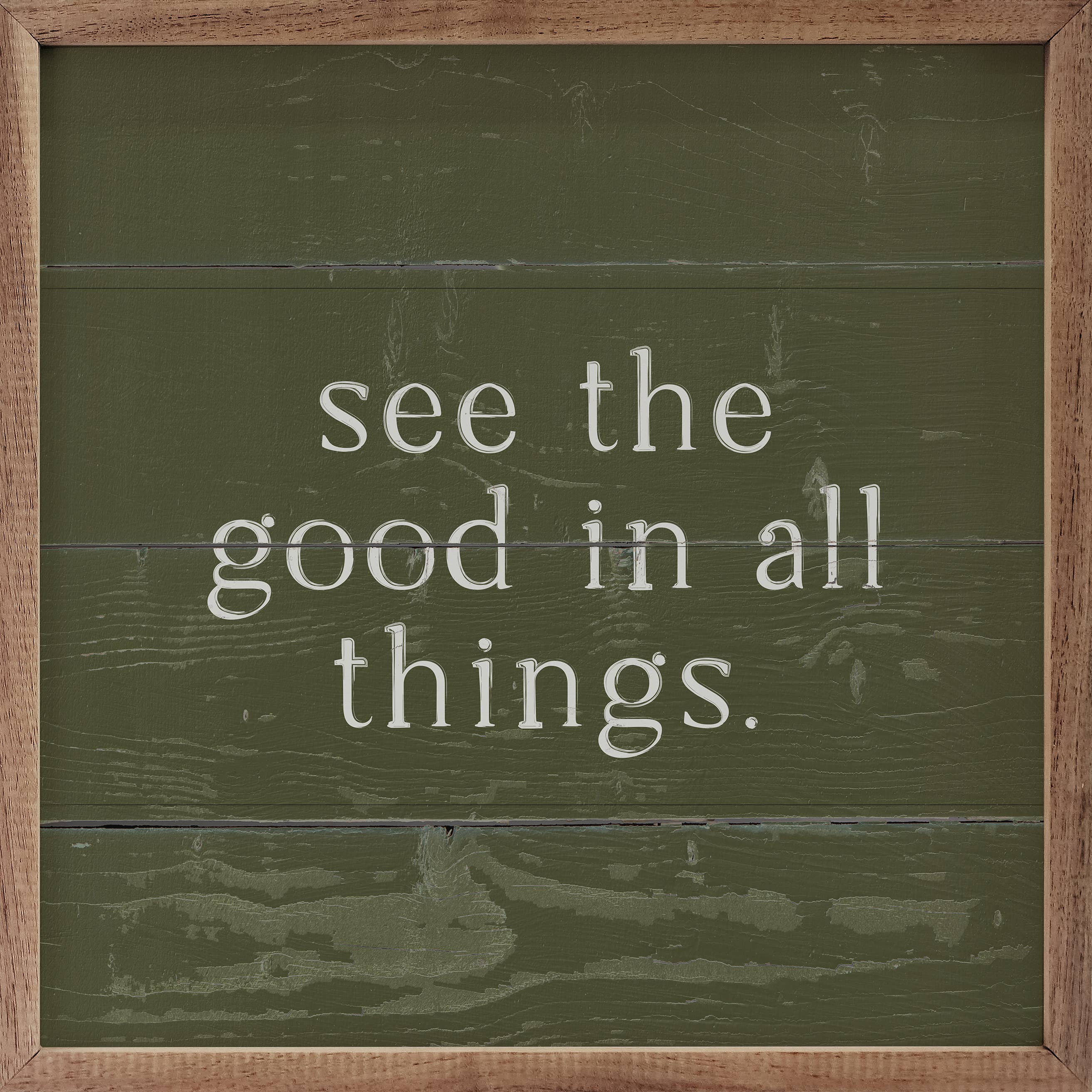 See the Good in All Things — Framed Wall Art, 16x16