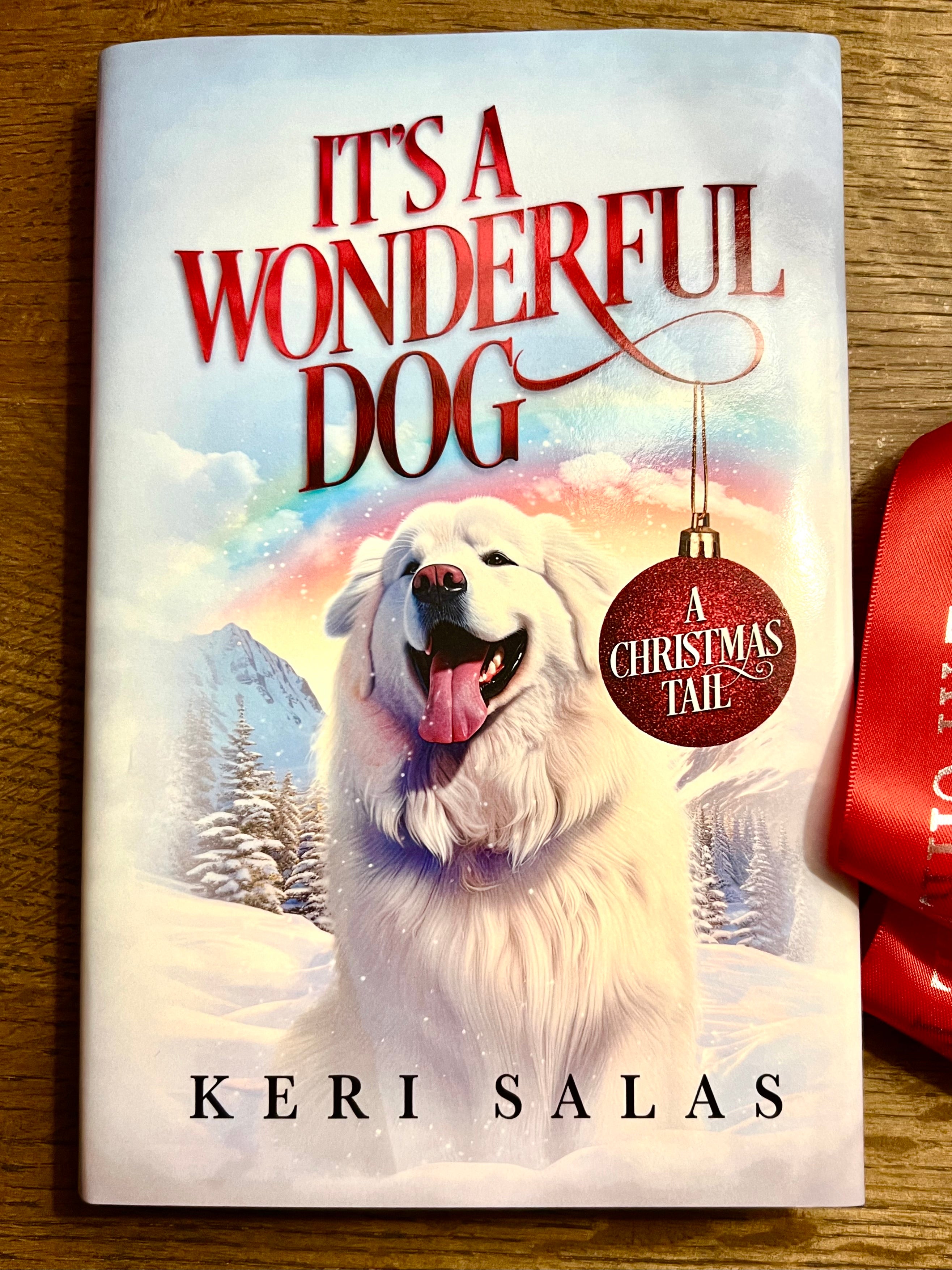 It's a Wonderful Dog: A Christmas Tail — Book One in the Series (Hardcover)