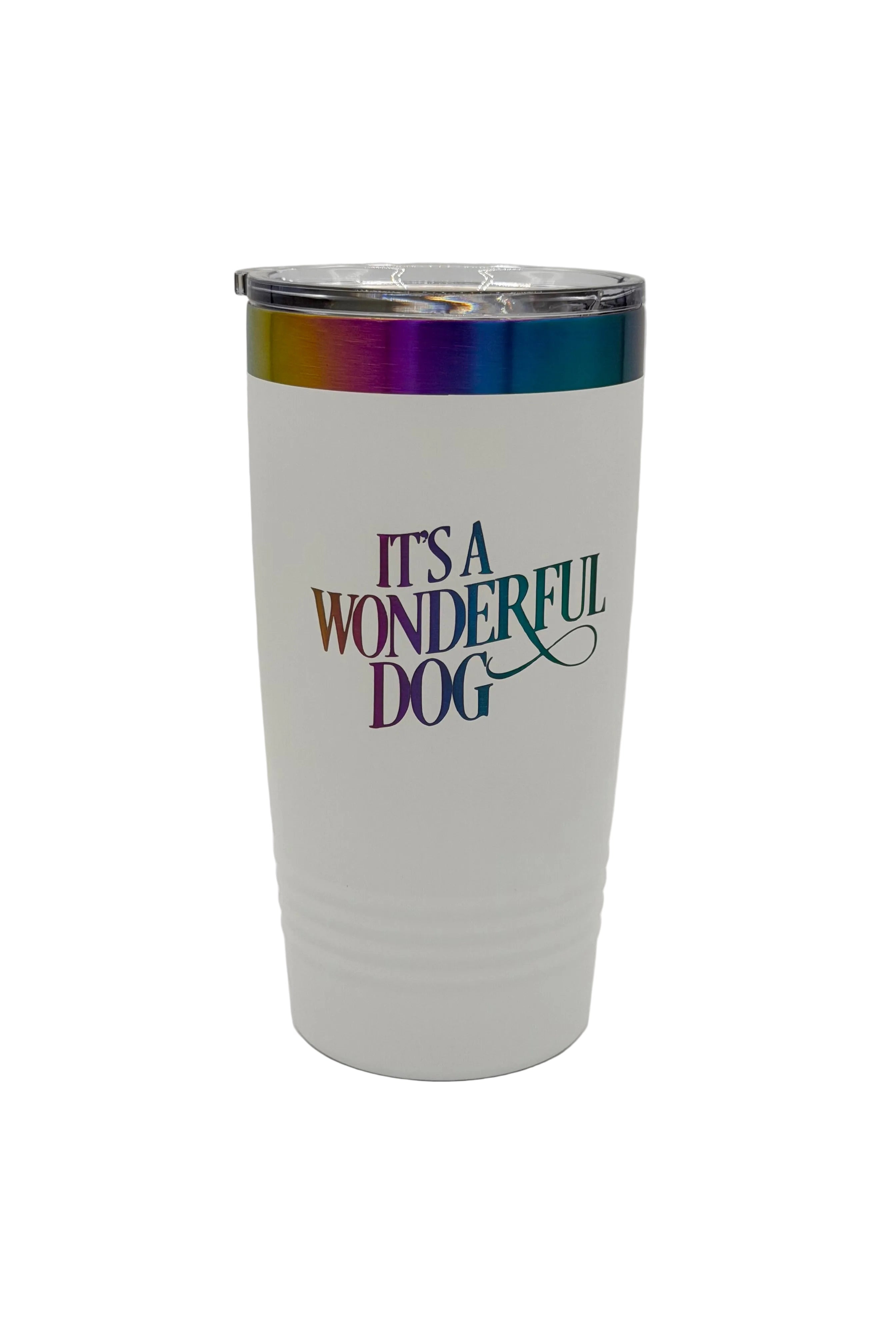 It's A Wonderful Dog Rainbow Tumbler