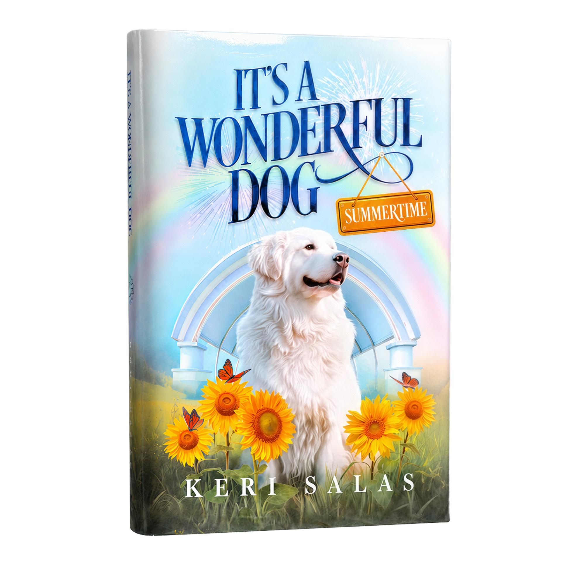It's a Wonderful Dog: Summertime — Book Three in the Series (Hardcover)