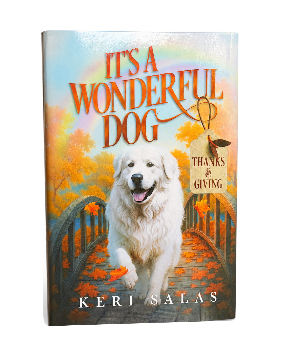 It's a Wonderful Dog: Thanks & Giving — Book Four in the Series (Hardcover)